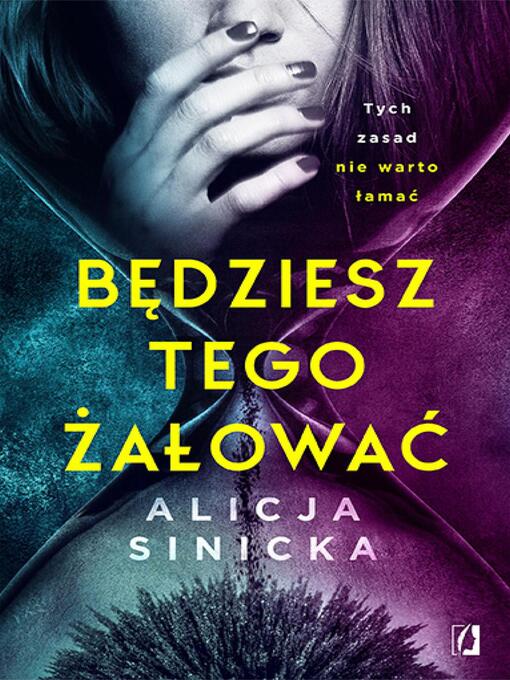 Title details for Będziesz tego żałować by Alicja Sinicka - Available